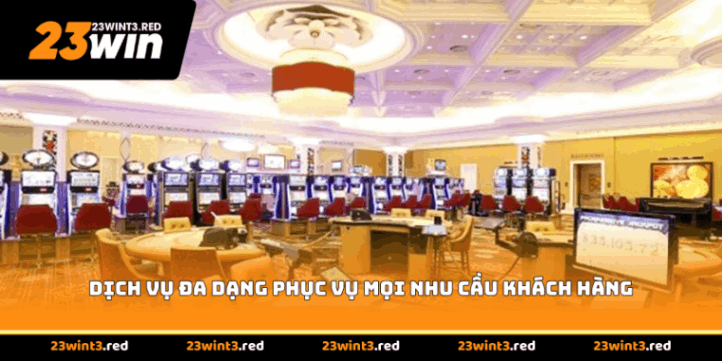 Dịch vụ đa dạng phục vụ mọi nhu cầu khách hàng