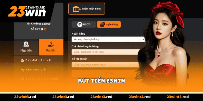 Rút Tiền 23WIN - Nhận Thưởng Siêu Tốc Chỉ Trong 3 Phút
